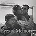 Eyes of Memory: Photographs from the Archives of Herbert & Leni Sonnenfeld