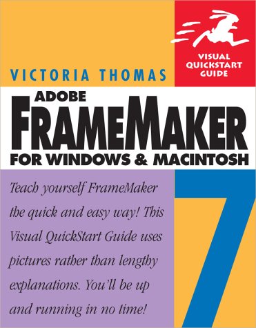 FrameMaker 7 for Windows and Macintosh: Visual QuickStart Guide