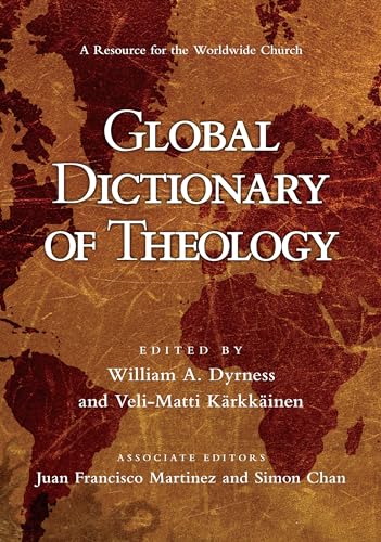 Global Dictionary of Theology: A Resource for the Worldwide Church