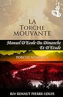 La Torche Mouvante: Torche Numero 4 1943381038 Book Cover