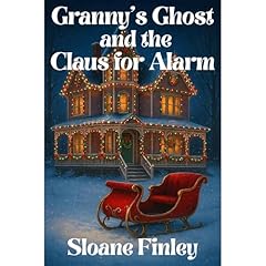 Granny's Ghost and the Claus for Alarm Audiolibro Por Sloane Finley arte de portada