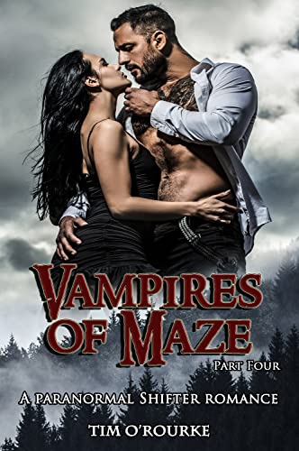 Vampires of Maze (Part Four): A Paranormal Shifter Romance (Beautiful Immortals Series Two Book 4)