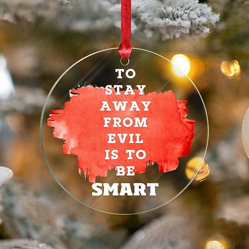 to Stay Away from Evil is to Be Smart Acrylic