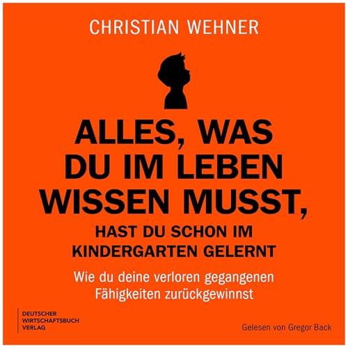 『Alles, was du im Leben wissen musst, hast du schon im Kindergarten gelernt』のカバーアート