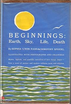 Beginnings: Earth, Sky, Life, Death
