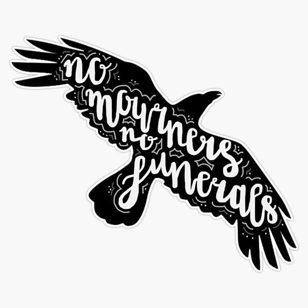 Six of crows quote Bumper Sticker Vinyl Decal 5 inches