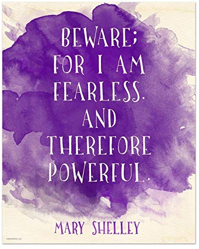 Mary Shelley Beware for I am Fearless Inspirational Literary Quote Print from Frankenstein. Available Fine Art Paper, Laminated or Framed.