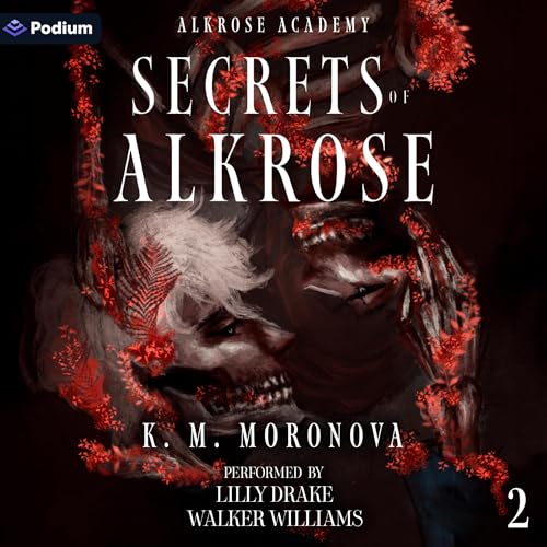 Secrets of Alkrose Audiolivro Por K. M. Moronova capa