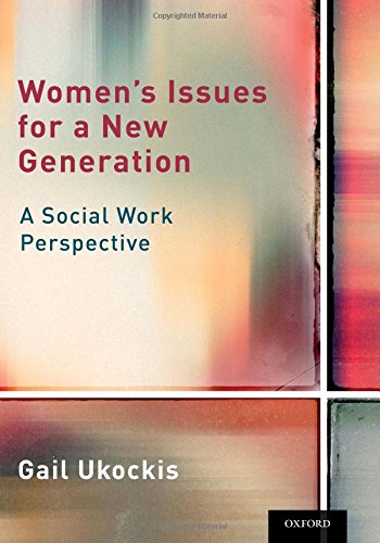 Women's Issues for a New Generation: A Social Work Perspective