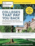 Colleges That Pay You Back, 2018 Edition: The 200 Schools That Give You the Best Bang for Your Tuition Buck (College Admissions Guides)