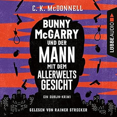 Bunny McGarry und der Mann mit dem Allerweltsgesicht