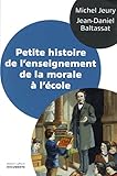  Petite histoire de l\'enseignement de la morale à l\'école (Hors Collection)