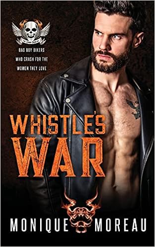 Whistle's War: A Bad Boy Biker Romance (Steamy Biker Romance Series) book cover