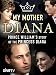 My Mother Diana: Prince William's Story of the Princess Diana
