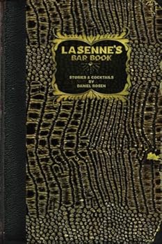 Paperback Lasenne's Bar Book: Cocktails & Short Stories Book