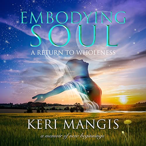 Embodying Soul by Keri Mangis episode artwork
