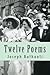 Joseph Bathanti: Twelve Poems: St. Andrews Review & This Metal (Digital & Print Chapbook Series) (Volume 8)