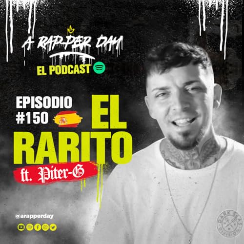 Episodio #150 / EL RARITO ft. PITER-G