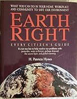 EarthRight: What You Can Do in Your Home, Workplace and Community to Save Our Environment 1559580283 Book Cover