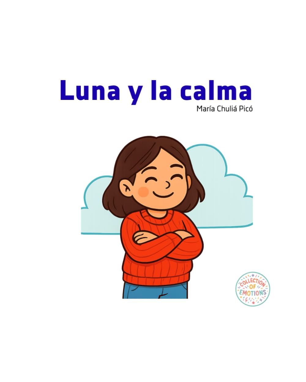 Luna y la calma: Un cuento para respirar y sentirse mejor