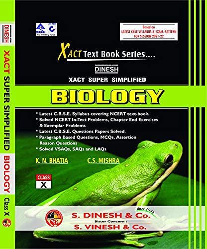 C.S. Mishra K.N. BhatiaXACT Super Simplified Biology For Class 10 - CBSE - Examination 2023-2024