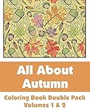 All About Autumn Coloring Book Double Pack (Volumes 1 & 2) (Art-Filled Fun Coloring Books)
