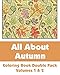 All About Autumn Coloring Book Double Pack (Volumes 1 & 2) (Art-Filled Fun Coloring Books)
