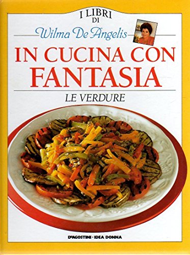 In cucina con fantasia Le Verdure