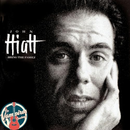 De Vampiros y Cowboys John Hiatt Primera Parte