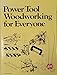 Power Tool Woodworking for Everyone