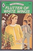 Flutter of White Wings 026371389X Book Cover