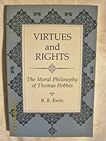 Virtues and Rights: The Moral Philosophy of Thomas Hobbes 0813312388 Book Cover