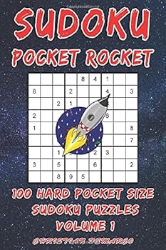 Sudoku Pocket Rocket- 100 Hard Pocket Size Sudoku Puzzles - Volume 1 : Handy 4 X 6 Inch Layout - 1 Puzzle per Page