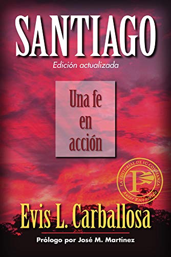 Santiago: Una fe en acción (Spanish Edition)