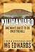 Kilimanjaro:  One Man's Quest to Go Over the Hill (World Adventurers Series Book 1)