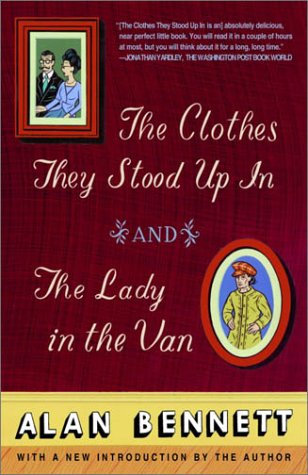 The Clothes They Stood Up In And The Lady In The Van
