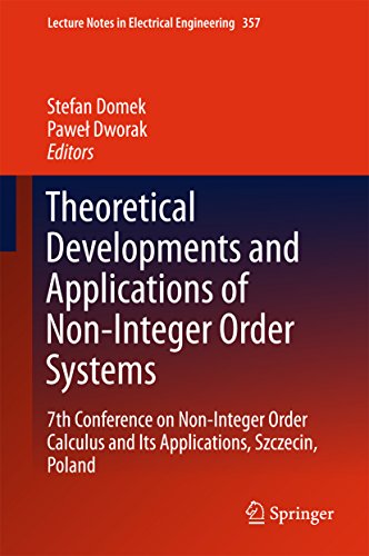 Theoretical Developments and Applications of Non-Integer Order Systems: 7th Conference on Non-Integer Order Calculus and Its Applications, Szczecin, ... ... Notes in Electrical Engineering Book 357)