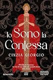 Io sono la contessa. Matilde di Canossa: la vita di una delle più grandi donne della Storia