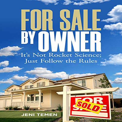 For Sale by Owner: It&amp;rsquo;s Not Rocket Science; Just Follow the Rules. by Jeni Temen episode artwork