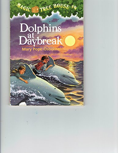 Dolphins at Daybreak Magic Tree House #9 0439658543 Book Cover
