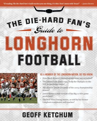 The Die-Hard Fan's Guide to Longhorn Football
