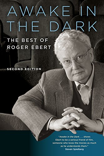 Awake in the Dark: The Best of Roger Ebert: Second Edition Francais PDF