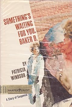 Hardcover Something's Waiting for You, Baker D.: A Story of Suspense Book