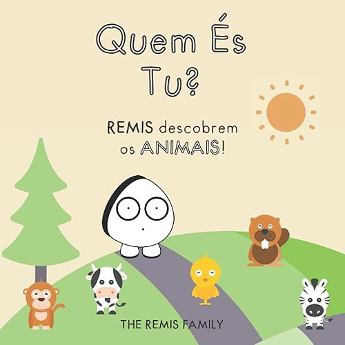 Quem És Tu? REMIS descobren os ANIMAIS!: Descobre os animais e aprende os seus nomes de uma forma divertida (Portuguese Edition)