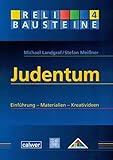 Judentum: Einführung - Materialien - Kreativideen (ReliBausteine sekundar)