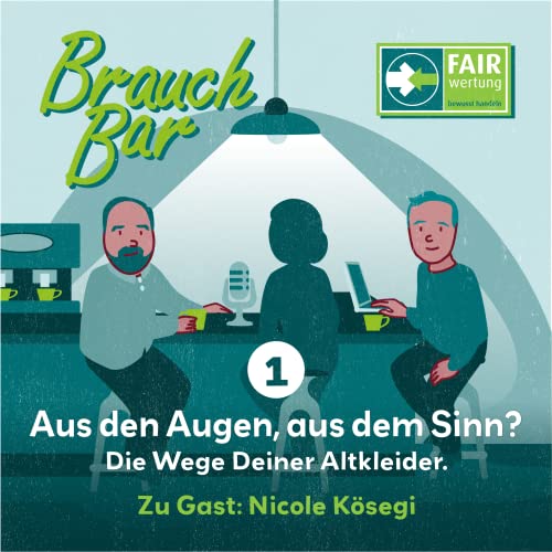 BrauchBar - 1 - Der Weg Deiner Altkleider - mit Nicole K&ouml;segi