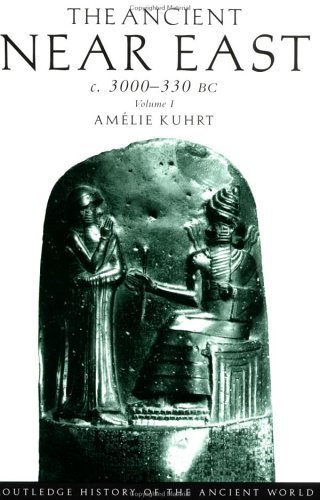 The Ancient Near East c. 3000-330 BC, Vol. 1 (Routledge History of the Ancient World) by Amelie Kuhrt (2005-05-03)