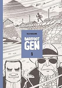 Barefoot Gen: The Never-Ending War (5) (Barefoot Gen, 5, Band 5)