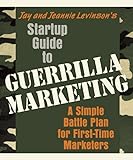 Startup Guide to Guerrilla Marketing: A Simple Battle Plan For Boosting Profits