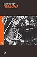 Kathmandu: Lessons of Darkness 8857526674 Book Cover